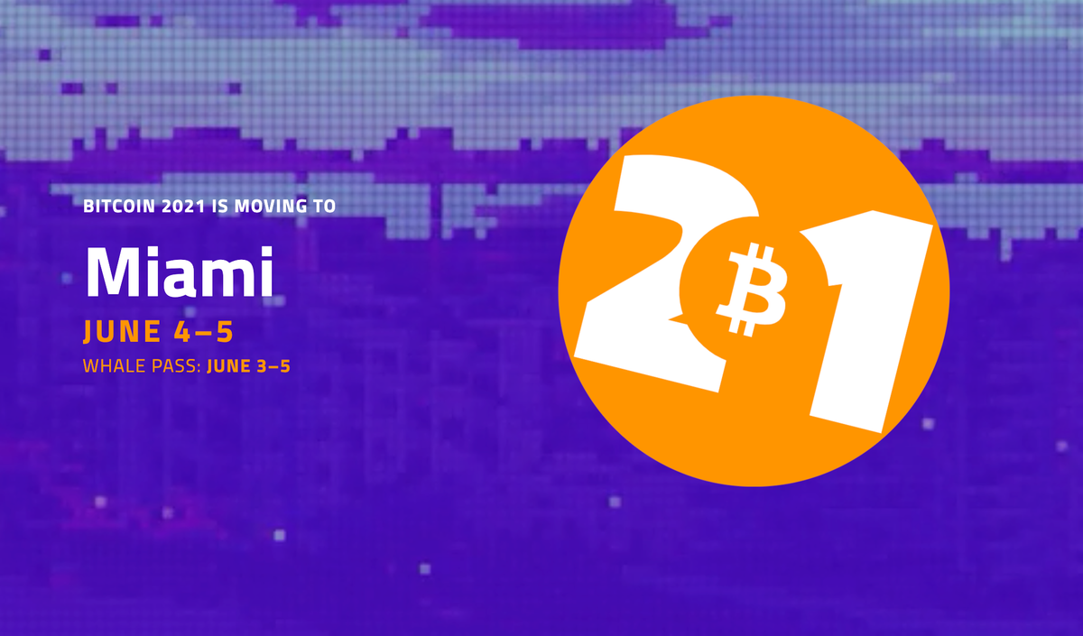 Bitcoin 2021 is coming to Miami!