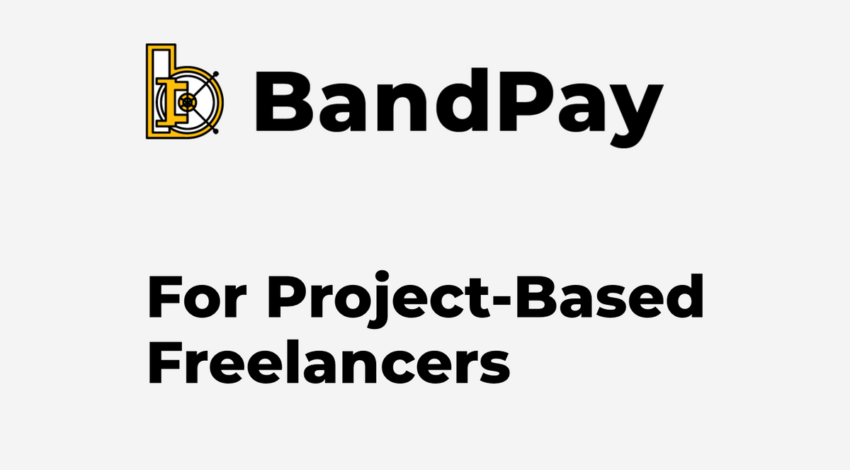BandPay makes it easier for freelancers to get paid and for clients to get what they want