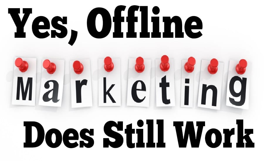4 effective offline marketing ideas worth considering