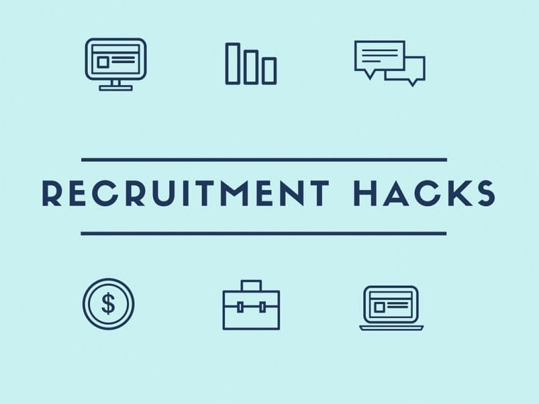 10 recruiting hacks to help you hire better and faster in 2018