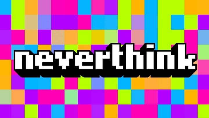 Neverthink is the ultimate time wasting app